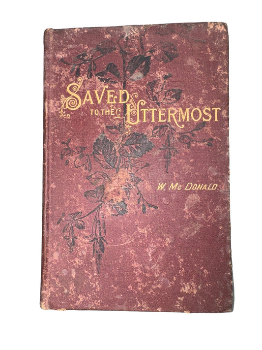 Saved to the Uttermost by W McDonald 1885