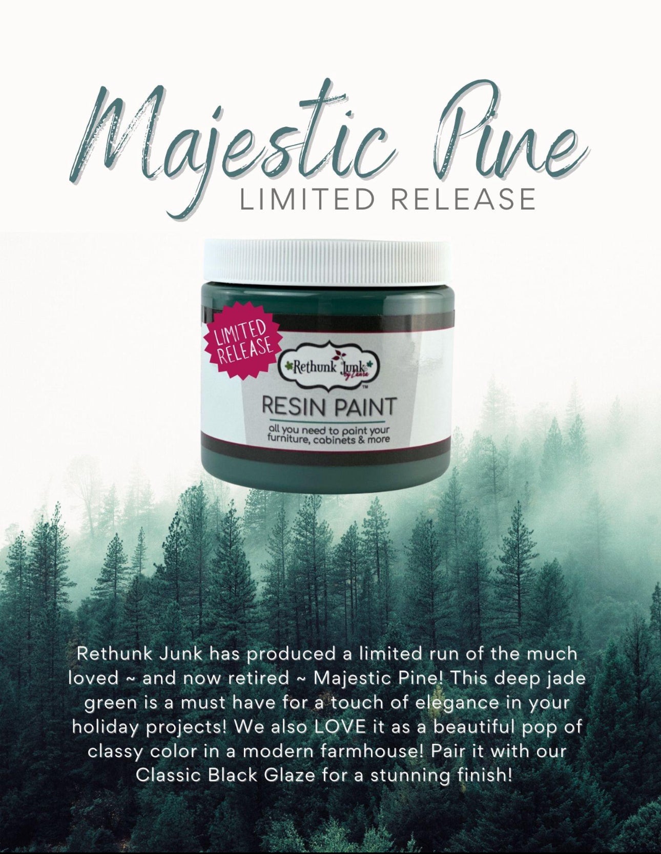 Majestic Pine Limited Edition Rethunk Junk Paint by Laura