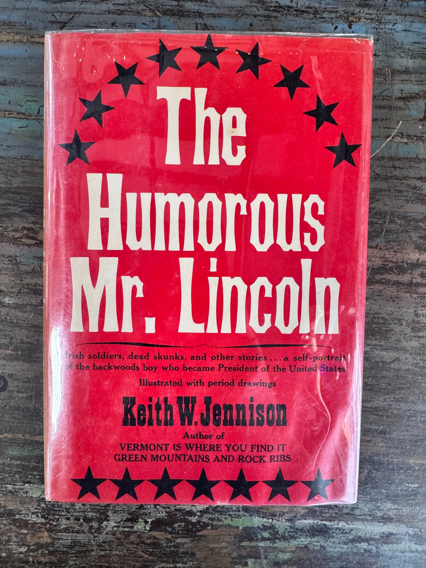 The Humorous Mr. Lincoln by Keith W Jennison